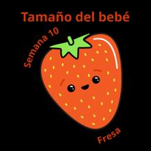 Tamaño del bebé a las 10 semanas fresa