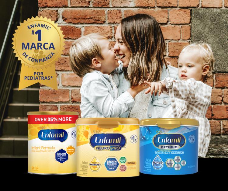 Enfamil #1 Marca de Confianza Por Pediatras*. Enfamil® Fórmula para Bebés, Enfamil® NeuroPro™ Infant Fórmula para Bebés, Enfamil Enspire™ Optimum Fórmula para Bebés
